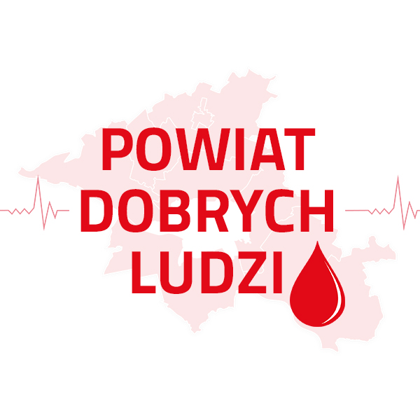 Powiat dobrych ludzi - warto oddawać krew!